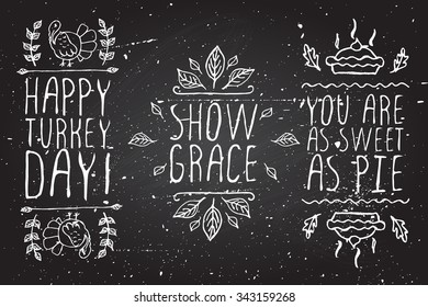 Thanksgiving elements. Hand-sketched typographic elements on chalkboard background. Happy turkey day. Show grace. You are as sweet as pie.