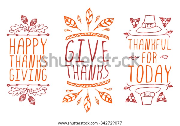 Thanksgiving elements. Hand-sketched typographic\
elements on white background. Happy thanksgiving. Give thanks.\
Thankful for\
today.