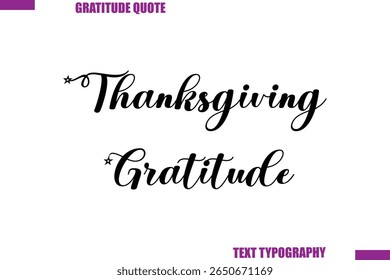 Thanksgiving Gratitude Thanksgiving Caption Stylish Cursive Typography Text
