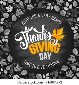 Thanksgiving greeting card with autumn leaves and calligraphy inscription Thanksgiving Day. Rounded design on chalkboard background. Vector stock illustration.