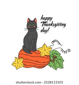 Thanksgiving greeting card with cute cat and pumpkin. Text happy thanksgiving day. Hand drawn fall harvest illustration.