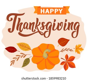 Thanksgiving greeting card. vector image. leaves, pumpkin, maple, calligraphy