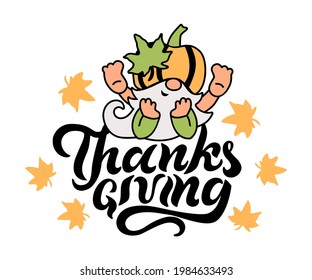 Thanksgiving handwritten lettering and adorable gnome with pumpkin and fall leaves on white background. Vector illustration.