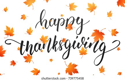 Thanksgiving. Happy Thanksgiving calligraphy and falling autumn leaves. Thanksgiving Day background.