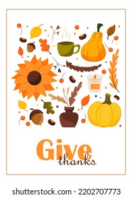  Thanksgiving illustration featuring pumpkin, fall leaves, dried flowers, berries, sunflower and fall attributes.
 Vector design for postcard, poster, flyer, web and typography.