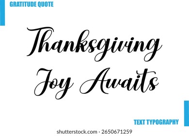 Thanksgiving Joy Awaits  Modern Typography Text For Special Offer Signs