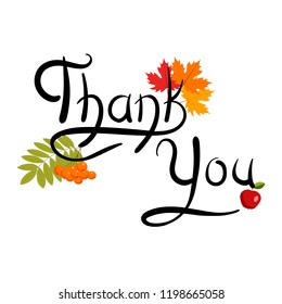 Thanksgiving lettering with autumn decoration on white background. Thank you poster. Vector illustration