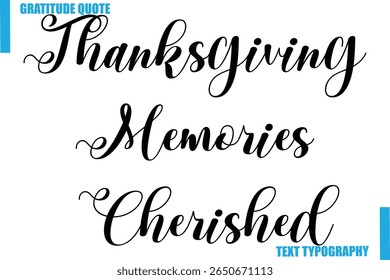 Thanksgiving Memories Cherished Modern Typography Text For Special Offer Signs