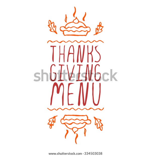 Thanksgiving menu. Hand sketched graphic vector\
element with  pumpkin pie and text on white background.\
Thanksgiving\
design.