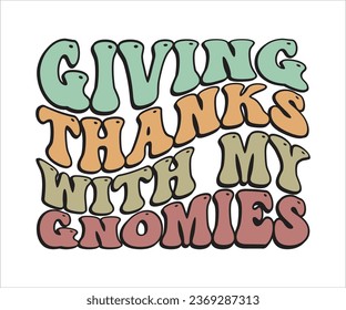 Thanksgiving With My Gnomes Design, Thanksgiving Gnomes, Thanksgiving Gnomes