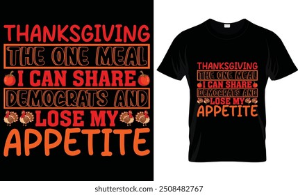 THANKSGIVING THE ONE MEAL I CAN SHARE WITH DEMOCRATS AND NOT LOSE MY APPETITE 