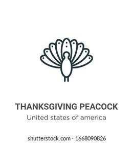 Thanksgiving peacock outline vector icon. Thin line black thanksgiving peacock icon, flat vector simple element illustration from editable united states of america concept isolated stroke on white 
