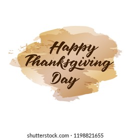 Thanksgiving poster. Vector illustration of hand-lettered thanksgiving greetings. Hand-lettered thanksgiving message with background. Decorative banner with hand-lettered thanksgiving message. EPS 10
