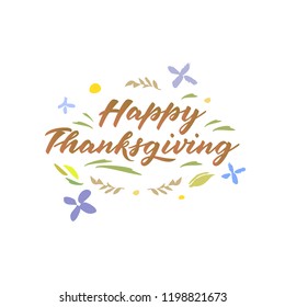 Thanksgiving poster. Vector illustration of hand-lettered thanksgiving greetings. Hand-lettered thanksgiving message with background. Decorative banner with hand-lettered thanksgiving message. EPS 10
