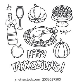 Thanksgiving posterwith linear objects and hand written text.Roasted turkey, pumpkins, bottle and glass of wine, pie.Vector graphic designs drawn with black line on white background.Food illustration.