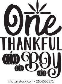 Thanksgiving, Printable Text Vector Illustration Typography Svg design