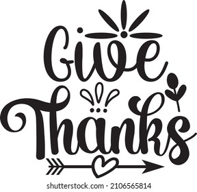 Thanksgiving, Printable Text Vector Illustration Typography Svg design