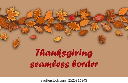 Thanksgiving seamless vector border with several twigs decorated with bright fallen autumn leaves, berries and acorns. repeating background for greeting, invitation, fabric, packaging, dinner party