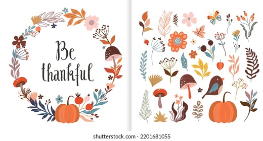 Thanksgiving set with autumn floral design,be thankful greeting card with wreath and cute collection containing seasonal flowers, plants, bird, pumpkin