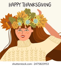 Thanksgiving square card. Portrait of a cute girl in a wreath of autumn leaves on her head. There are leaves of maple, oak and other trees in the picture. Vector and drawn illustration.