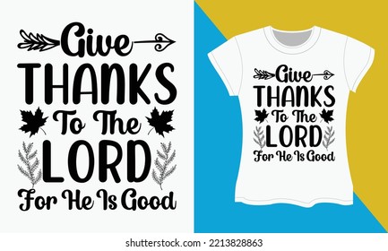 Thanksgiving SVG T-shirt Design, Give thanks to the lord. Thanksgiving Sublimation SVG Cut file T-shirt Design.