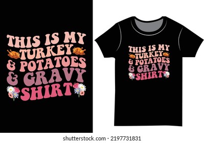 Thanksgiving SVG typography t-shirt design. T shirt design for the gift.