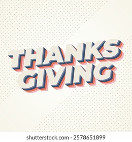 Thanksgiving text effect design in bold font with 3D style. pastel color