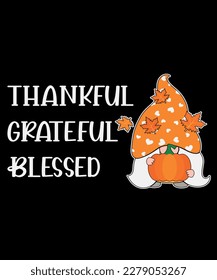 Thanksgiving thankful grateful blessed t-shirt design