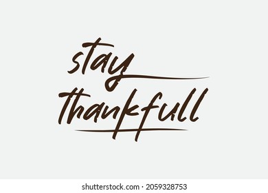 Thanksgiving t-shirt Design, Stay Thankful, T-shirt Design Illustration