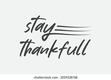 Thanksgiving t-shirt Design, Stay Thankful, T-shirt Design Illustration