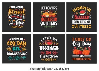 Thanksgiving T-shirt Design thank, thankful, gratitude, 
greeting, thanksgiving leg day