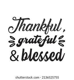 Thanksgiving T-shirt Design Vector. Good for Clothes, Greeting Card, Poster, and Mug Design. Printable Vector Illustration, EPS 10.