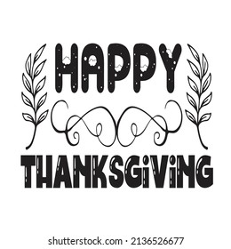 Thanksgiving T-shirt Design Vector. Good for Clothes, Greeting Card, Poster, and Mug Design. Printable Vector Illustration, EPS 10.
