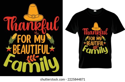 Thanksgiving T-shirt design vector Graphic lady thankful for my beautiful family thanksgiving  2022 Grunge background. Sport typography, t-shirt graphics, poster, banner, flyer, print and postcard