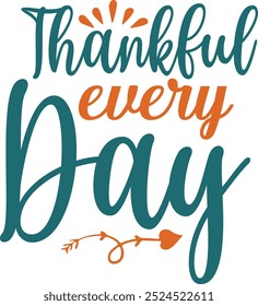 Thanksgiving Typograph Vector Design, thanksgiving T-shirt Design, lettering poster quotes, inspiration lettering typography design, handwritten lettering phrase, eps