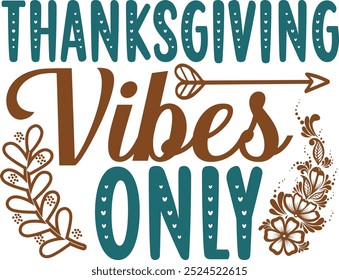 Thanksgiving Typograph Vector Design, thanksgiving T-shirt Design, lettering poster quotes, inspiration lettering typography design, handwritten lettering phrase, eps