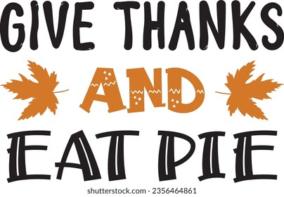 
Thanksgiving Typography Design. Printing For T shirt, Mug, Banner, Poster etc.
