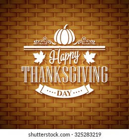 Thanksgiving typography  greeting card. Wicker basket texture. Vector illustration EPS 10