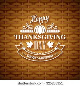 Thanksgiving typography  greeting card. Wicker basket texture. Vector illustration EPS 10
