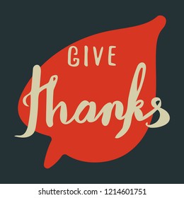 Thanksgiving typography. Hand drawn lettering, vector vintage calligraphy with leaves