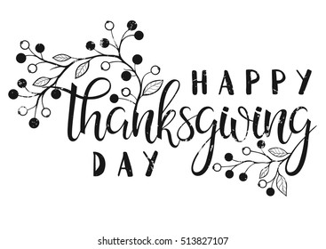 Thanksgiving typography. Happy Thanksgiving Day - Hand painted lettering with floral elements perfect for Thanksgiving Day. Thanksgiving design for cards, prints, invitations and more. 