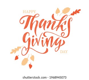 Thanksgiving Typography Poster. Celebration Huote Happy Thanksgiving for Holiday Postcard. Calligraphic logo or badge.