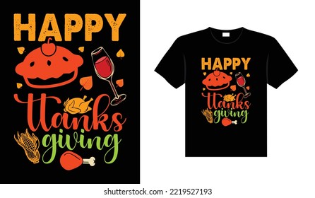 Thanksgiving typography t-shirt design or Happy thanksgiving vector poster design 