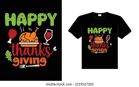 Thanksgiving typography t-shirt design or Happy thanksgiving vector poster design 