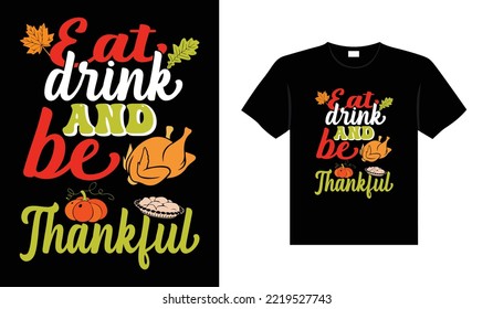 Thanksgiving typography t-shirt design or Happy thanksgiving vector poster design 