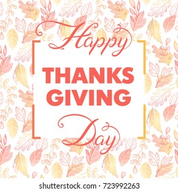 Thanksgiving typography.Hand drawn lettering with stylized leaves pattern in fall colors.Thanksgiving design perfect for prints,flyers, banners, invitations, special offer and more.