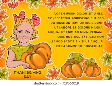 Thanksgiving vector templates  with space for text. Hand drawn  frames of pumpkins, rowan, leafs and girl is carrying a pie. Printable design of flyer, cover, invitation, postcard, label 