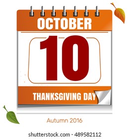 Thanksgiving wall calendar (Canada). Holiday date in the calendar. October 10th. Autumn 2016. Happy Thanksgiving Day. Vector illustration