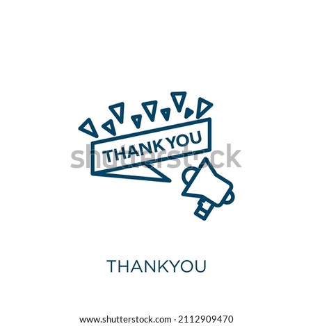 thankyou icon. Thin linear thankyou outline icon isolated on white background. Line vector thankyou sign, symbol for web and mobile