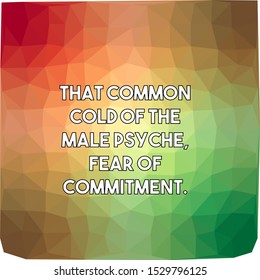 That common cold of the male psyche fear of commitment
